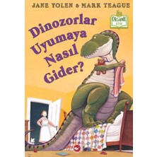 Colezium Dinozorlar Uyumaya Nasıl Gider? (Ciltli) - Organik Lar