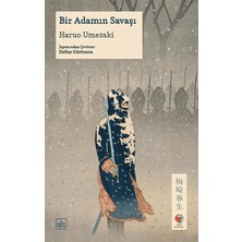 TeknoKapsül Ithaki Yayınları Bir Adamın Savaşı / Haruo Umezaki / Ithaki Yayınları / 9786052653036