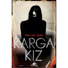 TeknoKapsül Pegasus Yayınları Karga Kız - Karga Kız Serisi 1 & Erik Axl Sund