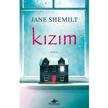 TeknoKapsül Pegasus Yayınları Kızım – Jane Shemilt | Psikolojik Gerilim Romanı
