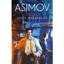 TeknoKapsül Ithaki Yayınları Çelik Mağaralar-Robot Serisi 1.kitap-Isaac Asimov