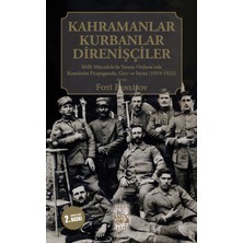 İstos Yayıncılık Kahramanlar Kurbanlar Direnişçiler: Milli Mücadele'de Yunan Ordusu'nda Komünist Propaganda, Grev ve Isyan (1919-1922)