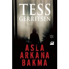 TeknoKapsül Doğan Kitap Asla Arkana Bakma, Tess Gerritsen, Doğan Kitap, Asla Arkana Bakma Kitabı, 272 Sayfa