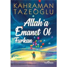 TeknoKapsül Yediveren Yayınları Allah'a Emanet Ol Furkan - Kahraman Tazeoğlu - Yediveren Yayın