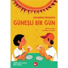 TeknoKapsül Beyaz Balina Yayınları Güneşli Bir Gün, Guilherme Semionato, , Güneşli Bir Gün Kitabı, 72 Sayfa