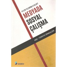 Medyada Sosyal Çalışma – Abd-Türkiye Örnekleri Aylin Yıldırım Aykurt