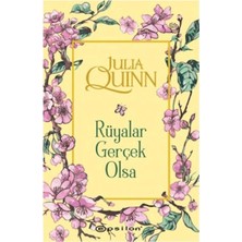 TeknoKapsül Epsilon Yayınevi Rüyalar Gerçek Olsa - Julia Quinn