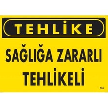 Tehlike Sağlığa Zararlı Tehlike Uyarı Levhası 25X35 KOD:760