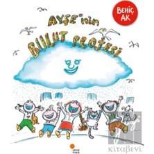 TeknoKapsül Günışığı Kitaplığı Ayşe'nin Bulut Projesi / Behiç Ak / / 9786256915053