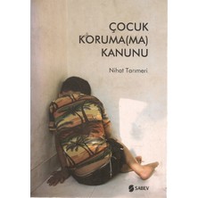 Çocuk Koruma(Ma) Kanunu  Kitap 1, Çocuk ve Gençlik Koruma Sistemi ve Uygulamalarına Bakış ve Tesbitler Nihat Tarımeri