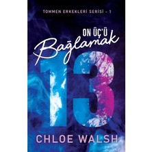 TeknoKapsül Martı Yayınları On Üç'ü Bağlamak / Chloe Walsh / Martı Yayınları / 9786253662073