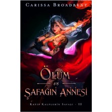 TeknoKapsül Martı Yayınları Ölüm ve Şafağın Annesi - Carissa Broadbent (Ciltli)