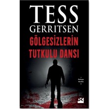 TeknoKapsül Doğan Kitap Gölgesizlerin Tutkulu Dansı, Tess Gerritsen, Doğan Kitap, Gölgesizlerin Tutkulu Dansı Kitabı, 256 S