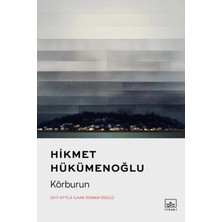 TeknoKapsül Ithaki Yayınları Körburun / Hikmet Hükümenoğlu / / 9786052656570