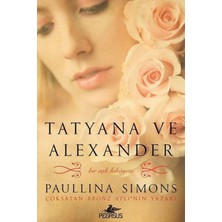 TeknoKapsül Pegasus Yayınları Tatyana ve Alexander - Bronz Atlı Serisi 2 & Paullina Simons