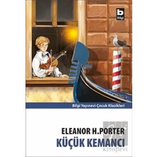 TeknoKapsül Bilgi Yayınları Küçük Kemancı Eleanor H. Porter Bilgi Yay