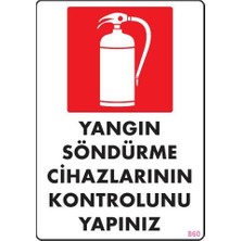 Esranın Dünyası Yangın Söndürme Tüpü Uyarı Levhası 25X35 KOD:860