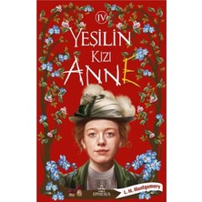 TeknoKapsül Ephesus Yayınları Yeşilin Kızı Anne 4 Ciltsiz / / L. M. Montgomery