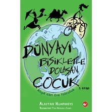 TeknoKapsül Beyaz Balina Yayınları Dünyayı Bisikletle Dolaşan Çocuk Asyadan Eve Yolculuk