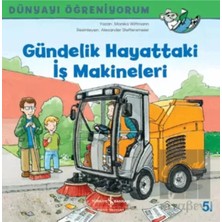 TeknoKapsül Türkiye Iş Bankası Kültür Yayınları Gündelik Hayattaki Iş Makineleri - Dünyayı Öğreniyorum