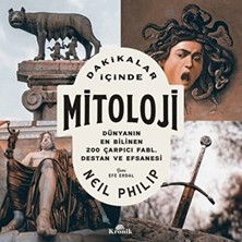 Neil Philip'in Kronik TeknoKapsül Dakikalar İçinde Mitoloji - 200 Çarpıcı Fabl Destan ve Efsanesi