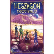 TeknoKapsül Ilk Genç Timaş Hegzagon Sadece Hayal Et