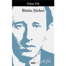 TeknoKapsül Yapı Kredi Yayınları Bütün Şiirleri Orhan Veli