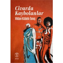 TeknoKapsül Everest Yayınları Civarda Kaybolanlar / Vildan Külahlı Tanış / / 9786253695576