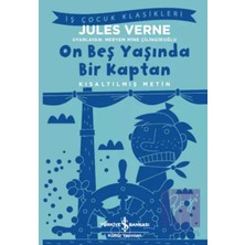 TeknoKapsül Türkiye Iş Bankası Kültür Yayınları On Beş Yaşında Bir Kaptan (Kısaltılmış Metin)