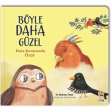 TeknoKapsül Sincap Kitap Böyle Daha Güzel Hata Karşısında Özür Eğitici Kitap Duygusal Zekâ ve Empati 4-6 Yaş