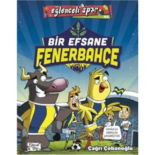 TeknoKapsül Eğlenceli Bilgi Yayınları Bir Efsane Fenerbahçe