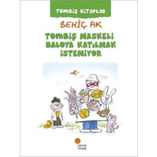 TeknoKapsül Günışığı Kitaplığı Tombiş Kitaplar - Tombiş Maskeli Baloya Katılmak Istemiyor