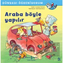 TeknoKapsül Türkiye Iş Bankası Kültür Yayınları Araba Böyle Yapılır - Dünyayı Öğreniyorum