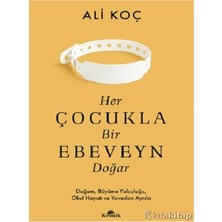 TeknoKapsül Kronik Kitap Ali Koç - Her Çocukla Bir Ebeveyn Doğar