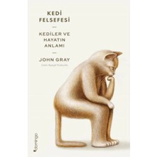 TeknoKapsül Domingo Yayınevi Kediler ve Hayatın Anlamı John Gray