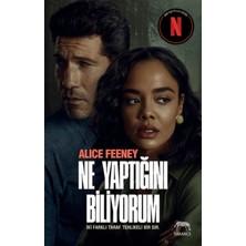 TeknoKapsül Yabancı Yayınları Ne Yaptığını Biliyorum (Netflix Özel Baskı) / Alice Feeney / / 9786256826670