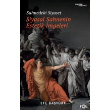 Hayat Store Sahnedeki Siyaset – Siyasal Düşüncenin Estetik Imgeleri