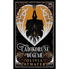 TeknoKapsül Yabancı Yayınları Cadıkorusu Düğümü / Olivia Atwater / / 9786256826571