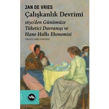 Hayat Store Çalışkanlık Devrimi - 1650’DEN Günümüze Tüketici Davranışı ve Hane Halkı Ekonomisi
