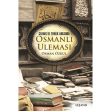 Lejand Gelenek ile Yenilik Arasında Osmanlı Uleması