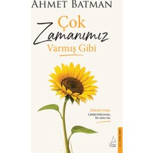Destek Yayınları Çok Zamanımız Varmış Gibi