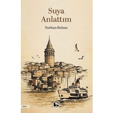 Çınaraltı Yayınları Suya Anlattım