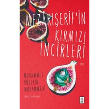 Kyops Mezârışerif’in Kırmızı Incirleri
