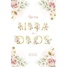 Nacario Independently Published Agenda Cristiana 2024: Yo Soy Hija De Dios: Planificador Con Vista Semanal Y Vista Mensual