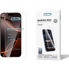 Go-Des iPhone 16 Pro Max Uyumlu Go Des Borderless Temperli Cam Ekran Koruyucu Şeffaf