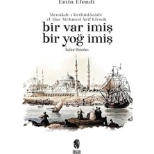 ZT Collective Menakıb-I Kethüdazade El-Hac Mehmed Arif Efendi Bir Var Imiş Bir Yoğ Imiş