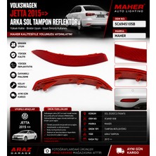 Volkswagen Jetta 2015 ve Üzeri Arka Sol Tampon Reflektörü Maher Oem 5C6945105B