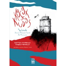 İstos Yayıncılık Küçük Kudüs–selanik, Duvarın Yıkılışından Sonraki Bir Yaz Günü - Elettra Stamboulis