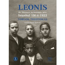 İstos Yayıncılık Leonis Bir Dünyanın Merkezindeki Şehir Istanbul 1914 - 1922 - Yorgos Theotokas