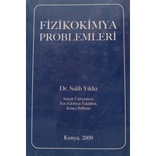 Kişisel Yayınlar Fizikokimya Problemleri Salih Yıldız -2.el Kitaptır-